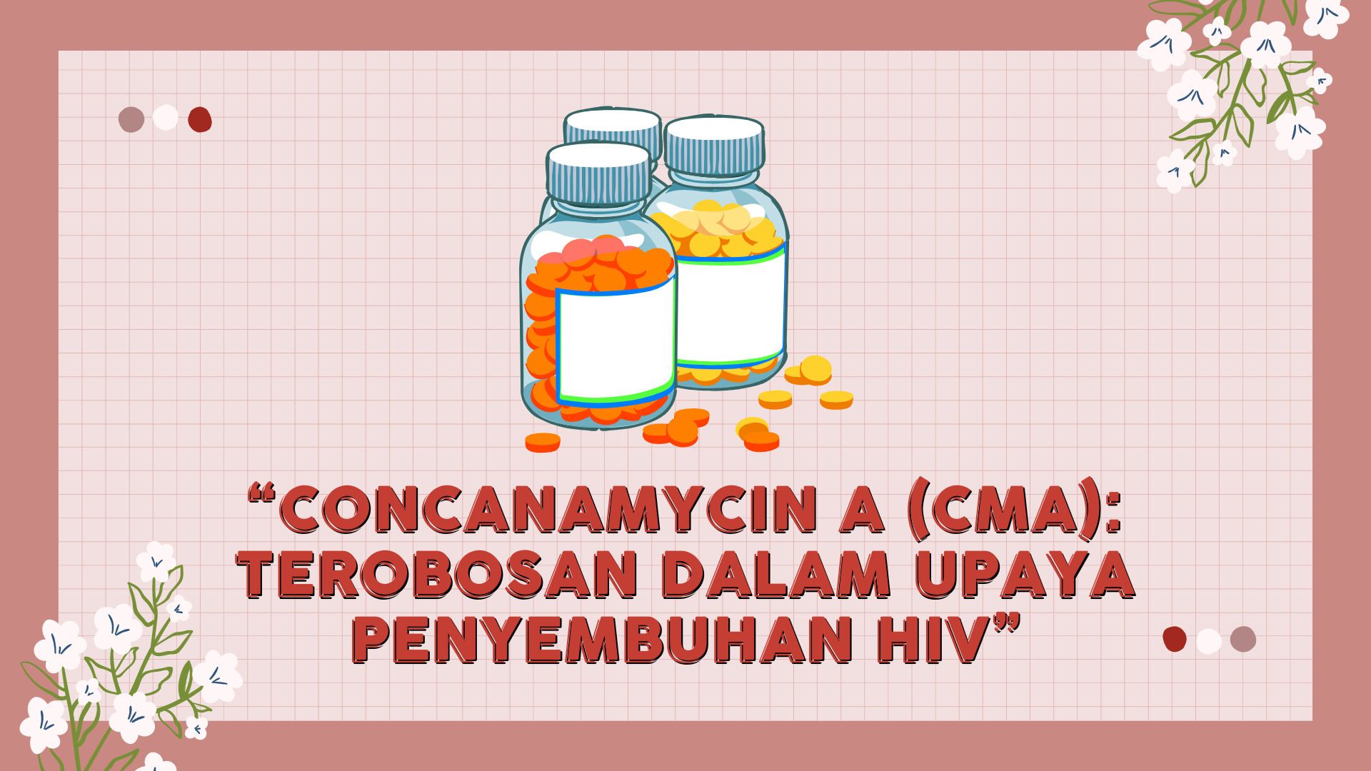 Concanamycin A (CMA) Terobosan dalam Upaya Penyembuhan HIV AIDS